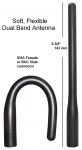 Soft, Flexible Dual Band Antenna    Choose either BNC Male or SMA Female connector